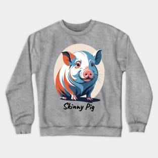 Skinny Pig Crewneck Sweatshirt